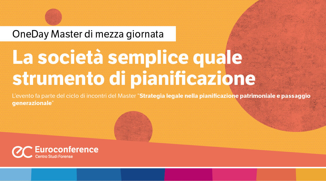 Immagine Società semplice quale strumento di pianificazione patrimoniale | Euroconference